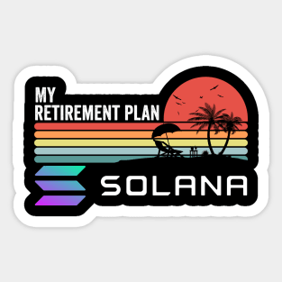 Vintage My Retirement Plan Solana Coin Mission To The Moon Crypto Token Cryptocurrency Wallet Birthday Gift For Men Women Sticker